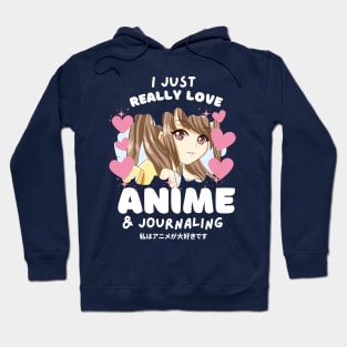 I LOVE ANIME & JOURNALING Hoodie